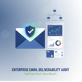 Enterprise Email Deliverability Audit